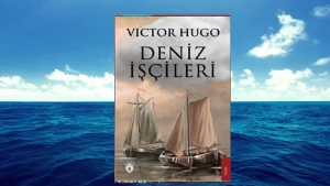 Deniz İşçileri – Victor Hugo